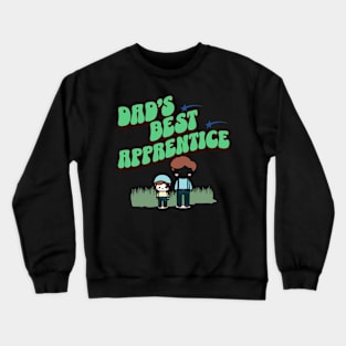 Dad's Best Apprentice Crewneck Sweatshirt